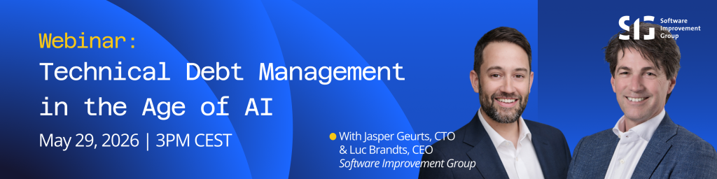 Webinar banner for "Technical Debt Management in the Age of AI," hosted by Software Improvement Group on May 29, 2026 at 3PM CEST, featuring Jasper Geurts, CTO, and Luc Brandts, CEO.